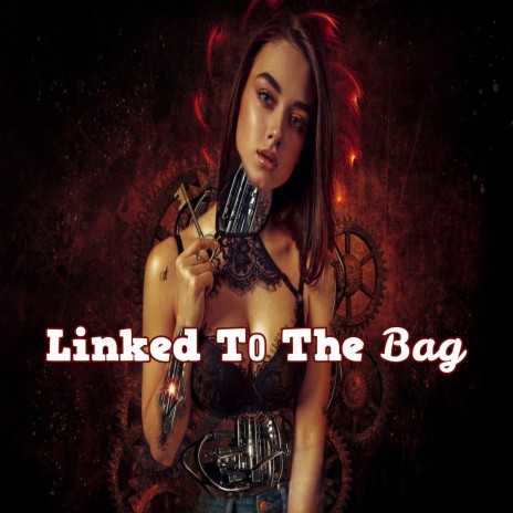 Linked To The Bag | Boomplay Music