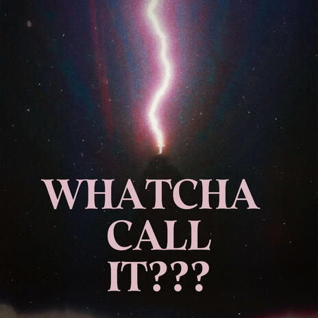 WHATCHA CALL IT? ft. Keon | Boomplay Music