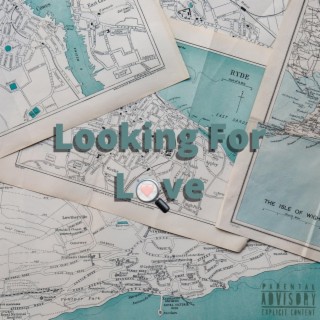 Looking For Love. lyrics | Boomplay Music