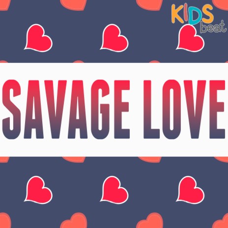 Savage Love (Laxed- Siren Beat) | Boomplay Music