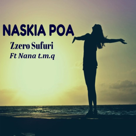 Naskia Poa ft. Nana t.m.q | Boomplay Music