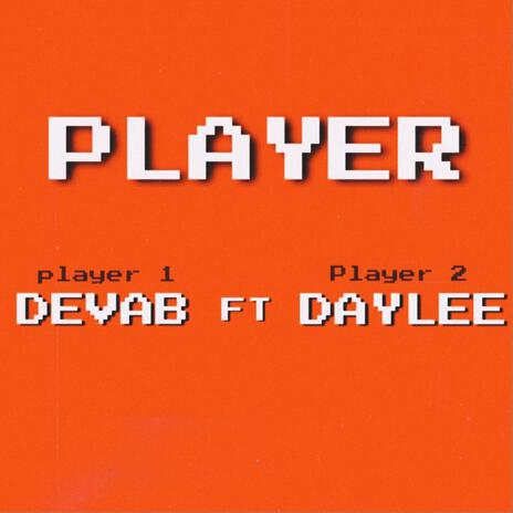 Player ft. Day Lee | Boomplay Music