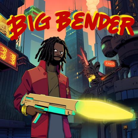 Big Bender | Boomplay Music