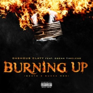 Burning Up (feat. Dsean Timeless)