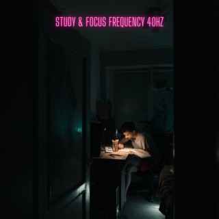 Study & Focus Frequency 40Hz