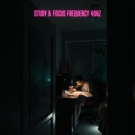 Study Frequency 40Hz | Boomplay Music