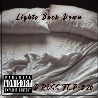 Lights Back Down ft P-$20