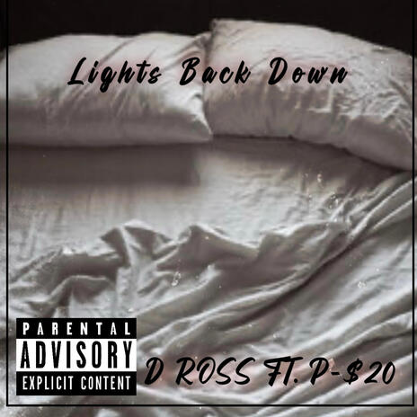 Lights Back Down ft P-$20 | Boomplay Music