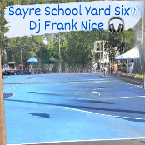 Sayre School Yard Six | Boomplay Music