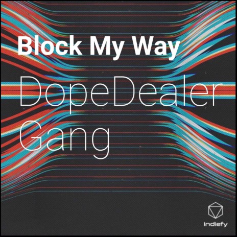 Block My Way | Boomplay Music