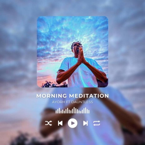 Morning Meditation ft. Dauntless