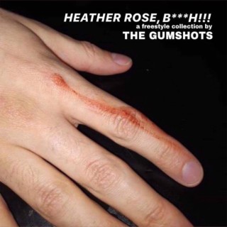 Heather Rose, Bitch!!!