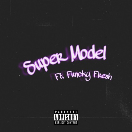 Super Model (feat. Funcky Fresh) | Boomplay Music