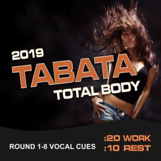 2019 Tabata Total Body (20 / 10 Interval Workout, Round 1-8 Vocal Cues)