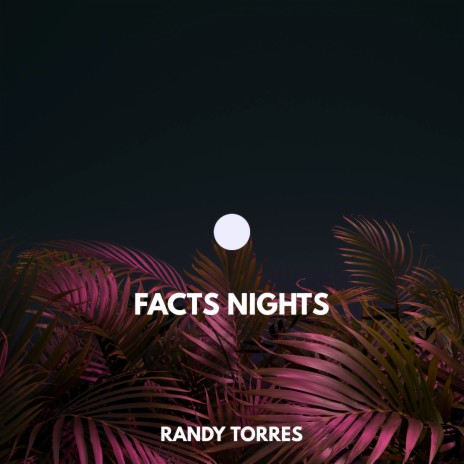 Facts Nights | Boomplay Music