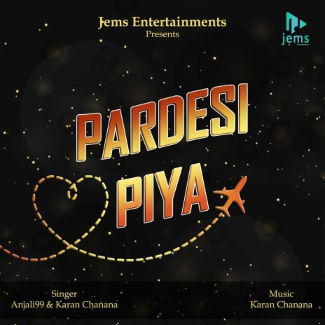 PARDESI PIYA ft. Anjali99 & Karan Chanana | Boomplay Music