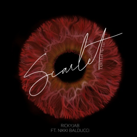 Scarlet (Don't Let Me Go) (feat. Nikki Balducci) | Boomplay Music