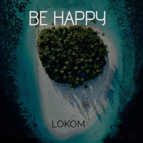 BE HAPPY | Boomplay Music