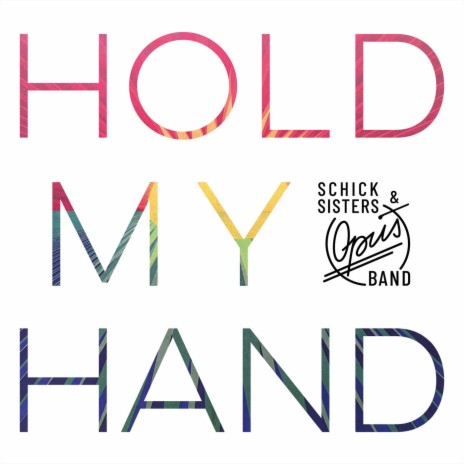 Hold My Hand ft. Opus Band | Boomplay Music