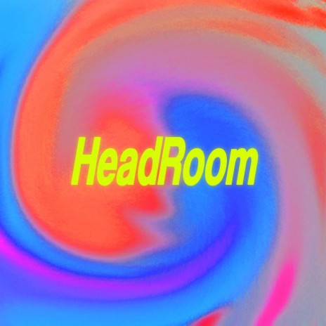 HeadRoom | Boomplay Music