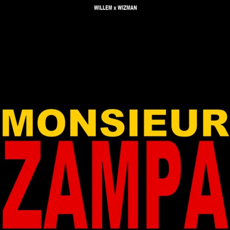 Monsieur Zampa ft. Wizman | Boomplay Music