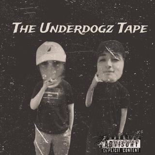 The Underdogz Tape