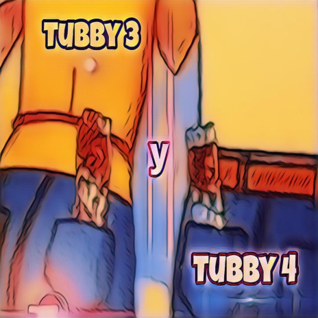 Tubby 3 y Tubby 4 (feat Pablo Daniel Azzaroni) ft. Gaby Roman & Dany Azzaroni | Boomplay Music