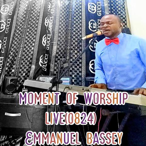 Moment of worship live (0824) (Live) | Boomplay Music