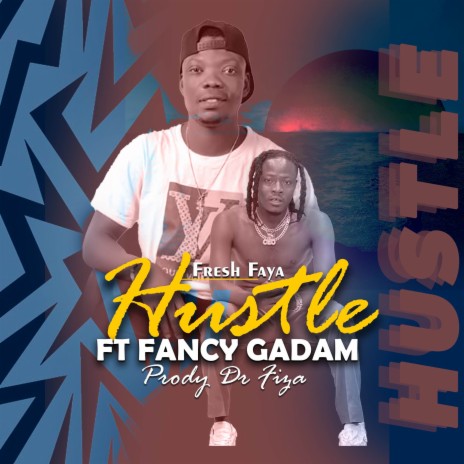 Hustle ft. Fancy Gadam | Boomplay Music