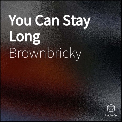 You Can Stay Long | Boomplay Music