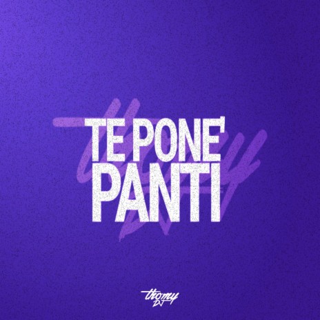 Te pone' panti | Boomplay Music