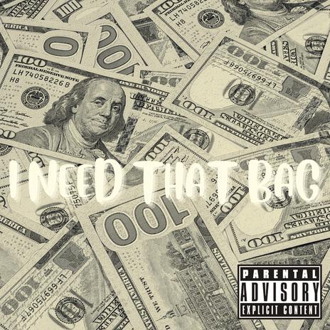 #INeedThatBag ft. TbFlexxo | Boomplay Music