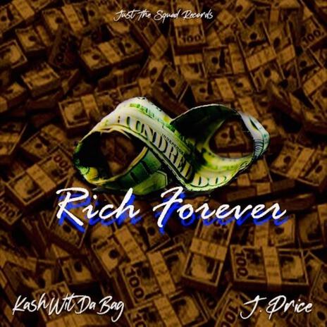 Rich Forever ft. KashWitDaBag | Boomplay Music