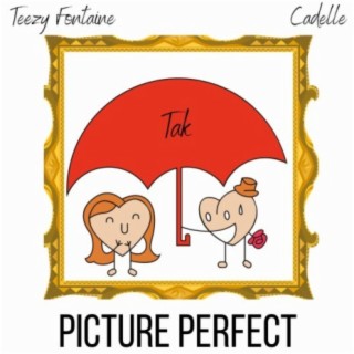 Picture Perfect (feat. Tak & Cadelle)