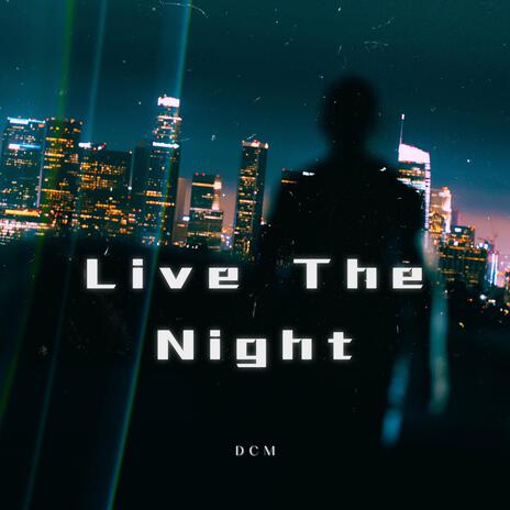 Live The Night (Live) | Boomplay Music