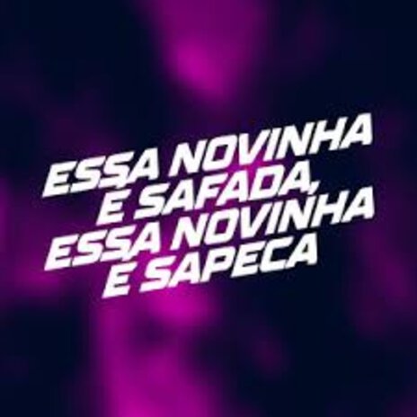 Essa Novinha É Safada, Essa Novinha É Sapeca | Boomplay Music