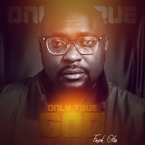 Only True God | Boomplay Music