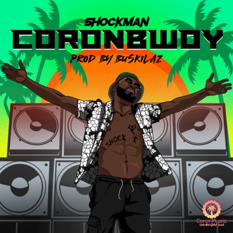 Coronbwoy (Radio Edit) ft. Buskilaz | Boomplay Music