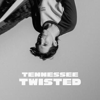 Tennessee Twisted lyrics | Boomplay Music