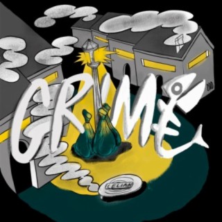 GRIME lyrics | Boomplay Music