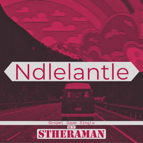 Ndlelantle (Gospel Gqom) | Boomplay Music