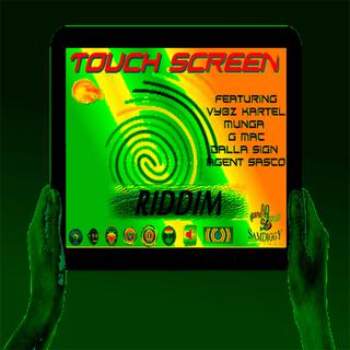 TOUCH SCREEN RIDDIM