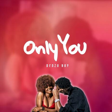 Only You | Boomplay Music