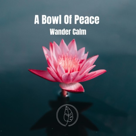 A Bowl of Peace | Boomplay Music