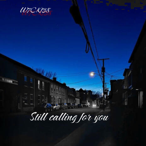 Still Calling For You | Boomplay Music