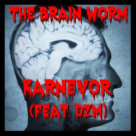 The Brain Worm ft. DZM