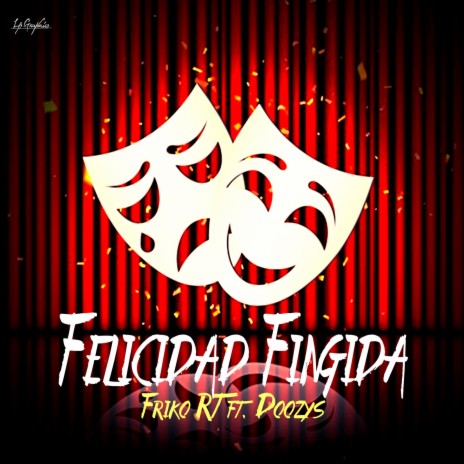 Felicidad Fingida (feat. Friko RT) | Boomplay Music