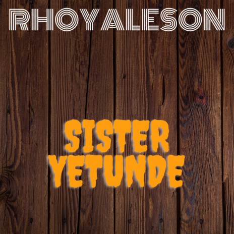 Sister yetunde | Boomplay Music