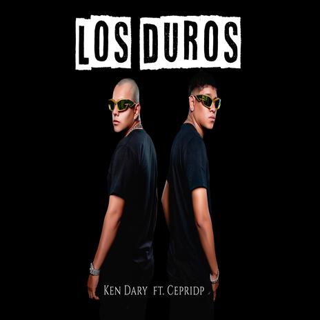 Los Duros ft. Cepridp | Boomplay Music