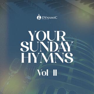 Your Sunday Hymn Vol II